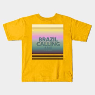 Brazil calling me Kids T-Shirt